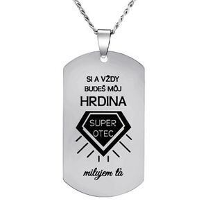Silvego Oceľový prívesok s retiazkou dog tag pre otca s nápisom: Si a vždy budeš RRC0424N-SK